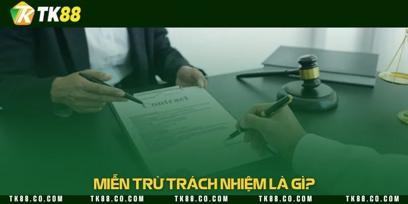 Chính sách miễn trừ giới hạn rõ trách nhiệm và nghĩa vụ của nhà cái