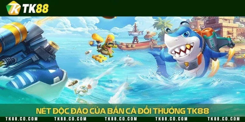 Nhà cái đặt trải nghiệm săn cá lên hàng đầu với vô vàn ưu điểm