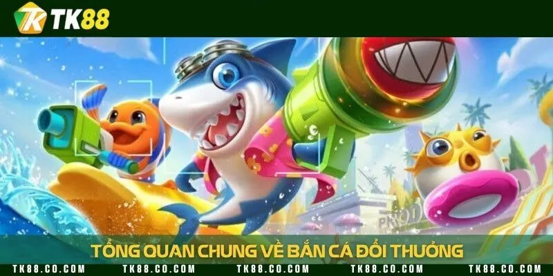 Vài nét sơ qua về game bắn cá uy tín nhất hiện nay